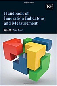 Handbook of Innovation Indicators and Measurement (Hardcover)