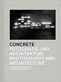 Concrete: Photography and Architecture (Hardcover, Bilingual)