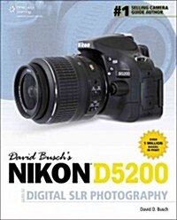 David Busch S Nikon D5200 Guide to Digital Slr Photography (Paperback)