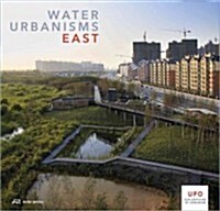 Water Urbanisms East (Paperback)
