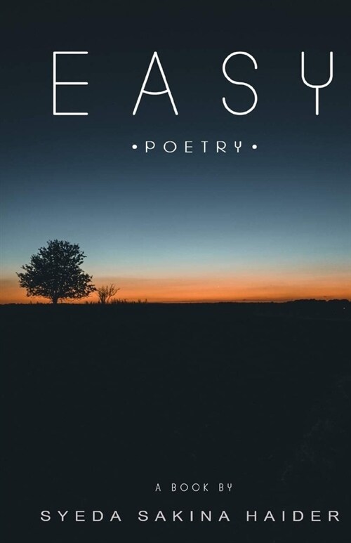 Easy: A poetry collection with aesthetic art (Paperback)