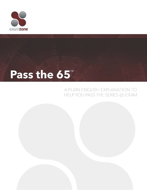 Pass the 65: A Plain English Guide to Help You Pass the Series 65 Exam (Paperback)