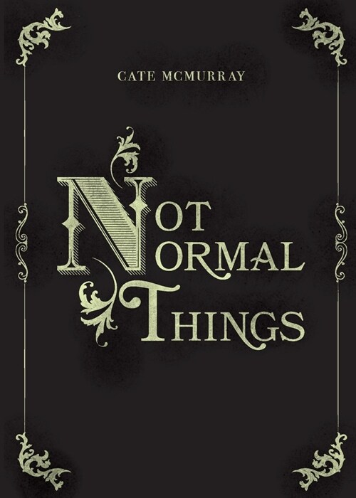 Not Normal Things (Paperback)
