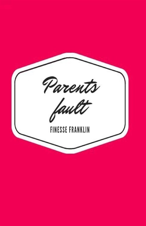 Parents Fault (Paperback)