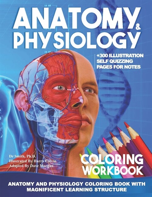Anatomy And Physiology Coloring Workbook: A Complete Study Guide ! (Paperback)