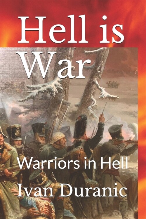 Hell is War: Warriors in Hell (Paperback)