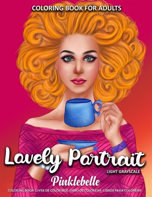 Coloring Book for Adults - Lovely Portrait: Women Coloring Book for Adults Featuring a Beautiful Coloring Pages for Adults Relaxation Perfect as Gift (Paperback)