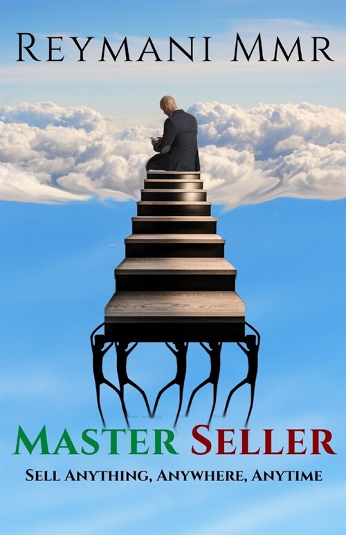 Master Seller: The Best Book On The Planet For Learning How To Sell (Paperback)