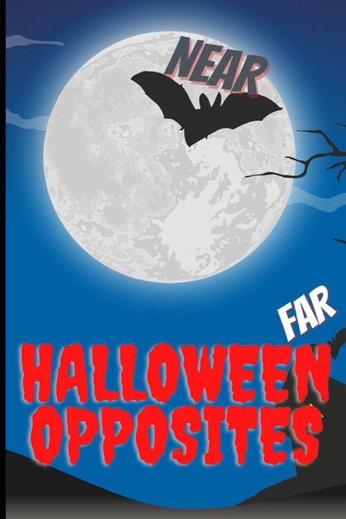 Halloween Opposites: Halloween (Paperback)