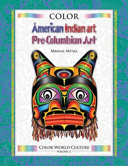 Color World Culture: American Indian Art & Pre-Columbian Art (Paperback)