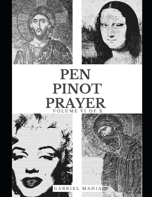 Pen, Pinot and Prayer: Volume VI of X (Paperback)