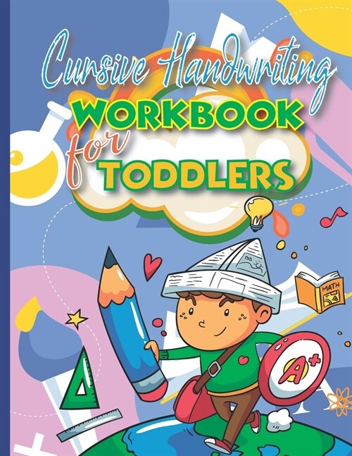 Cursive Handwriting Workbook for Toddlers: For Preschool Kids beginning cursive and learning to write letter. Kindergarten (Paperback)