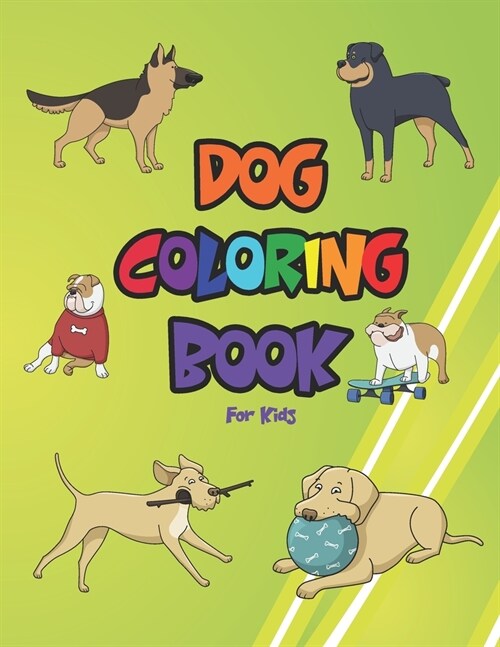 Dog Coloring Book: A cute dog coloring book for kids and adults, with 60 dog cartoons to color (Paperback)