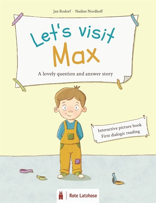 Lets visit Max - a lovely question and answer story: Interactive picture book - Dialogic reading - Literacy - Participation book for children ages 3 (Paperback)