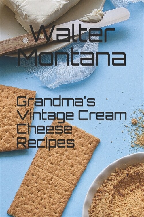 Grandmas Vintage Cream Cheese Recipes (Paperback)