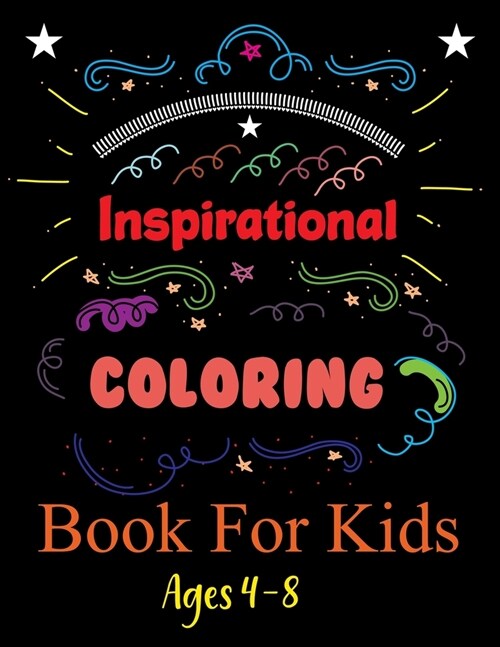 Inspirational Coloring Book For Kids Ages 4-8: Adult Coloring Book For Good Vibes (Paperback)