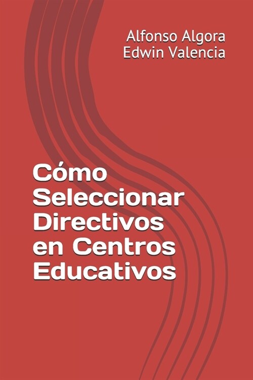 Seleccionar directivos en centros educativos (Paperback)
