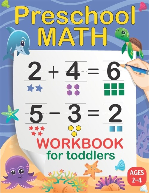 Preschool Math Workbook for Toddlers: Number Tracing, Addition and Subtraction Activities math workbook for toddlers ages 2-4 (Homeschooling Activity (Paperback)