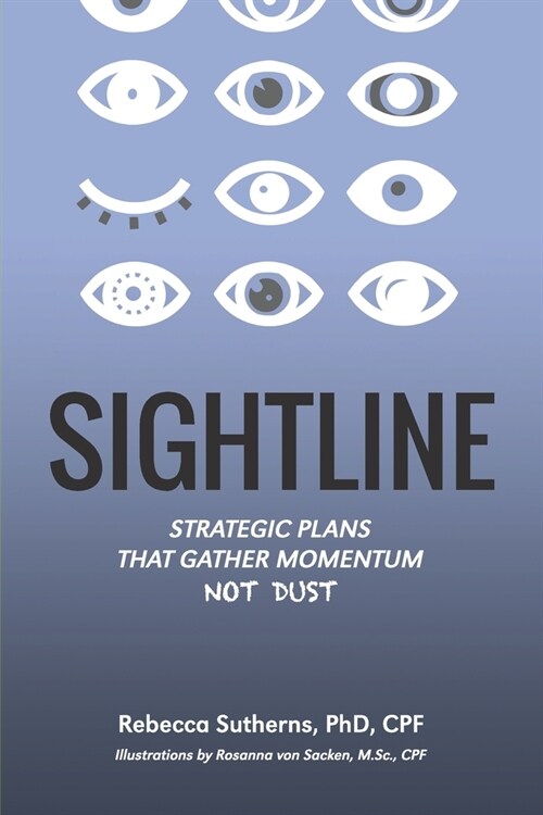 Sightline: Strategic plans that gather momentum not dust (Paperback)