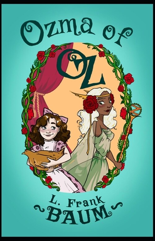 Ozma of Oz: L. Frank Baum (Classics, Childrens Books) [Annotated] (Paperback)