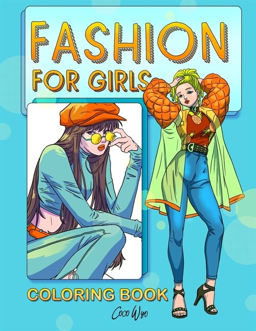 Fashion Coloring Book For Girls: 30 Gorgeous Beauty Fashion Style Illustration - Fun and Fresh Styles Coloring Books For Girls (Paperback)