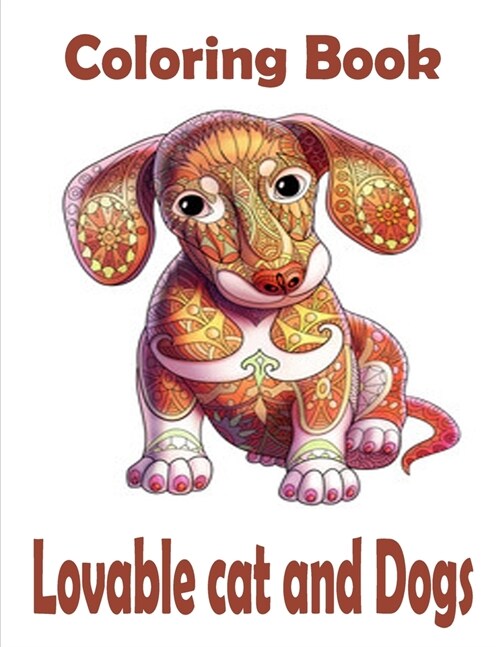 Lovable cat and Dogs Coloring Book: The best friend animal for puppy and kitten adult lover,100 pages (Paperback)