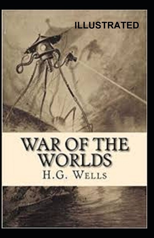 The War of the Worlds Illustrated (Paperback)