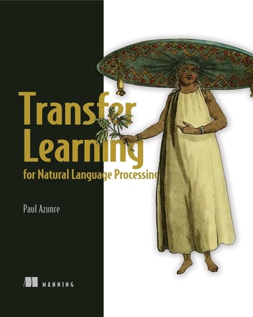 Transfer Learning for Natural Processing (Paperback)