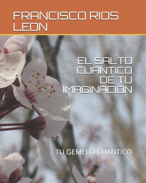 El Salto Cuantico de Tu Imaginacion: Tu Gemelo Cuantico (Paperback)