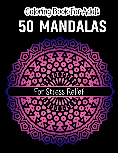 Mandala Adult Coloring Book: Beautiful Mandalas for Stress Relief and Relaxation Coloring Book (Paperback)