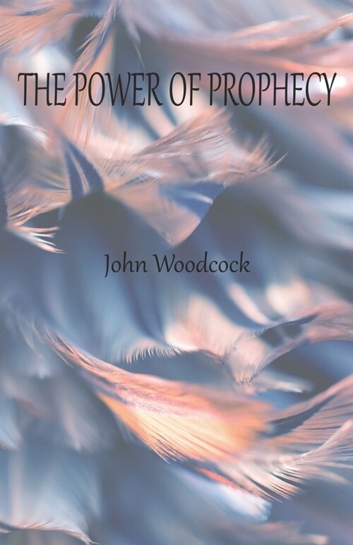 The Power of Prophecy (Paperback)