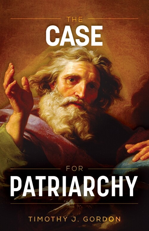 The Case for Patriarchy (Hardcover)