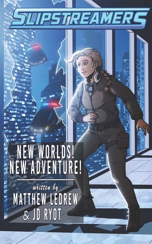 New Worlds! New Adventure!: A Slipstreamers Adventure (Paperback)