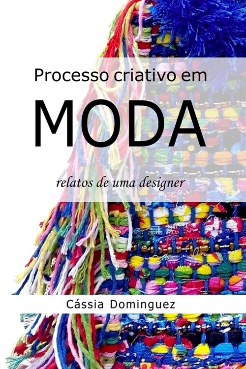 Processo criativo em Moda: relatos de uma designer (Paperback)