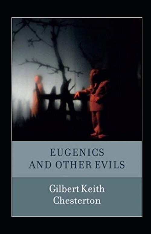 Eugenics and Other Evils Illustrated (Paperback)