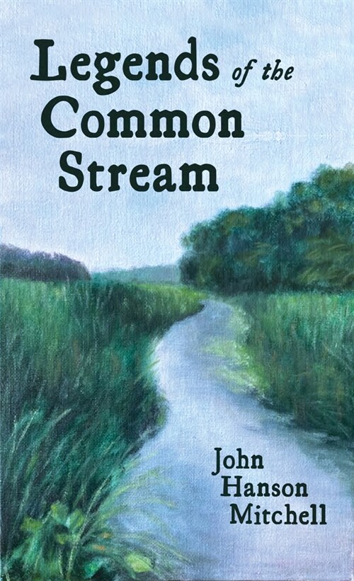 Legends of the Common Stream (Hardcover)