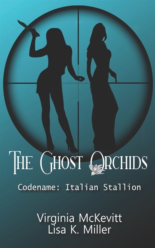 The Ghost Orchids: Codename: Italian Stallion (Paperback)