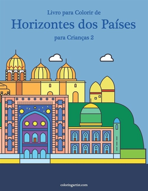 Livro para Colorir de Horizontes dos Pa?es para Crian?s 2 (Paperback)