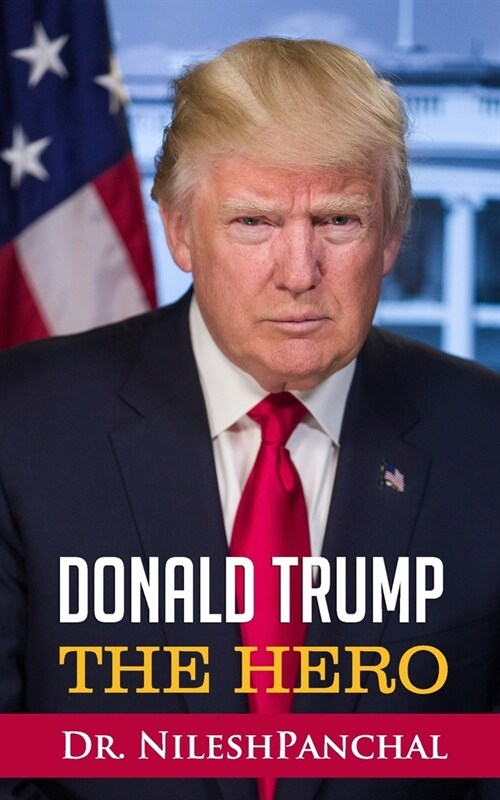 Donald Trump- The HERO (Paperback)