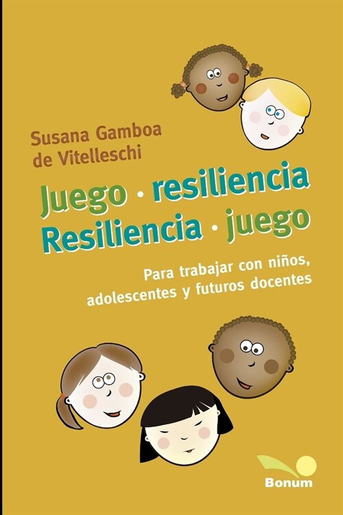 Juego - Resiliencia -: Para trabajar con ni?s, adolescentes y futuros docentes (Paperback)