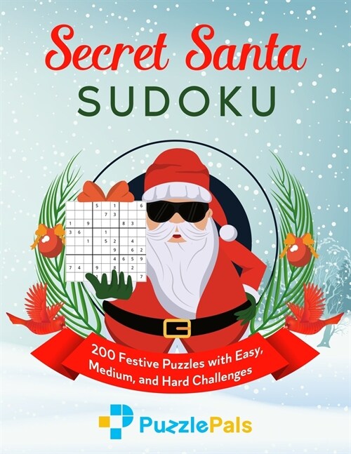 Secret Santa Sudoku: 200 Festive Puzzles with Easy, Medium, and Hard Challenges (Paperback)