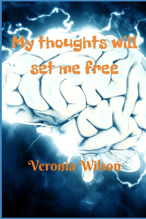 My thoughts will set me free (Paperback)