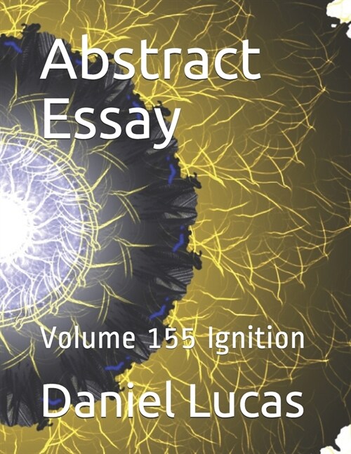 Abstract Essay: Volume 155 Ignition (Paperback)