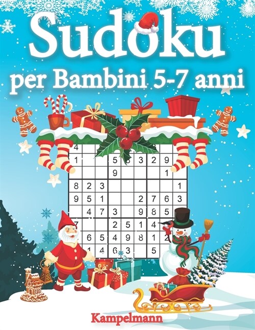 Sudoku per bambini 5-7 anni: 200 Sudoku semplici per bambini - con soluzioni (Edizione natalizia) (Paperback)