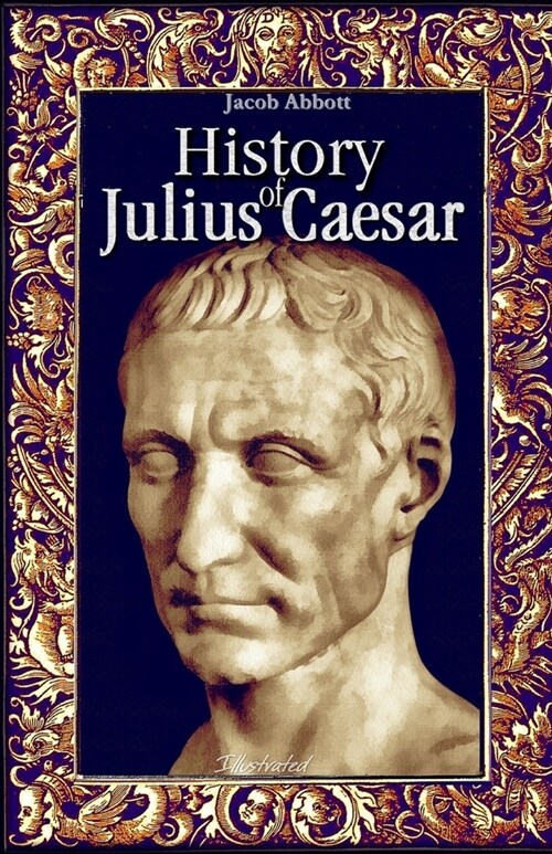 History of Julius Caesar illustrated (Paperback)