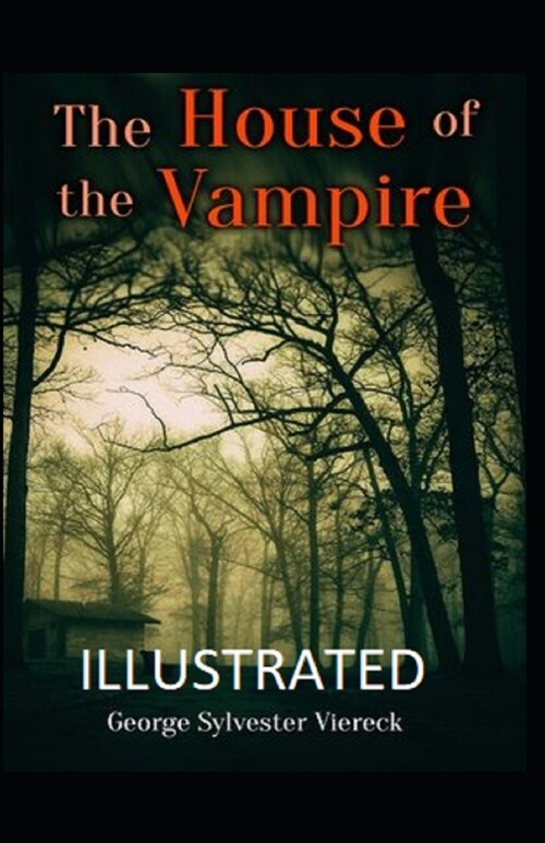 The House of the Vampire Illustrated (Paperback)