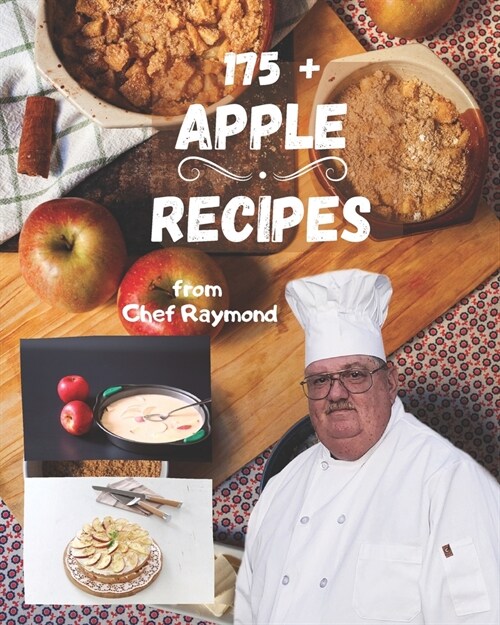 Chef Raymonds Apple Recipes: good and easy for the whole family with die सेब व्यंजनो (Paperback)