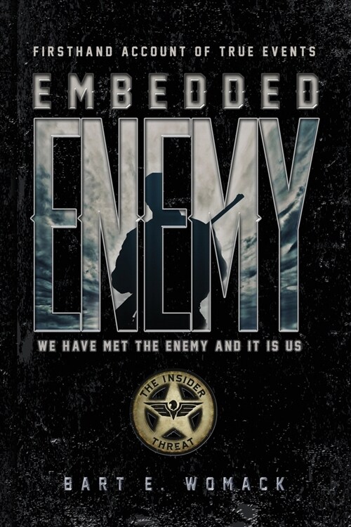 Embedded Enemy: The Insider Threat (Paperback)