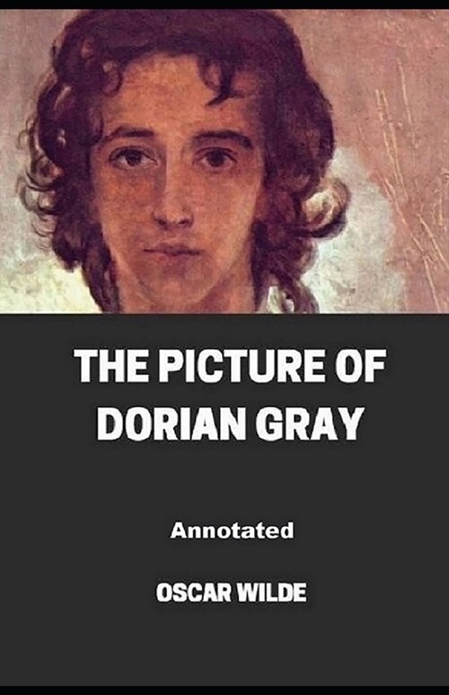 The Picture of Dorian Gray Annotated (Paperback)