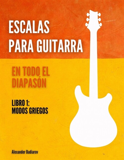 Escalas para guitarra en todo el diapas? (Paperback)